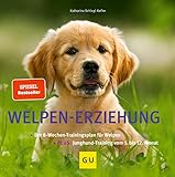 Welpen-Erziehung: Der 8-Wochen-Trainingsplan für Welpen. Plus Junghund-Training vom 5. bis 12. Monat (GU Welpen)