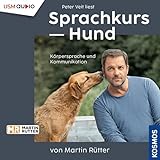 Sprachkurs Hund von Martin Rütter: Körpersprache und Kommunikation